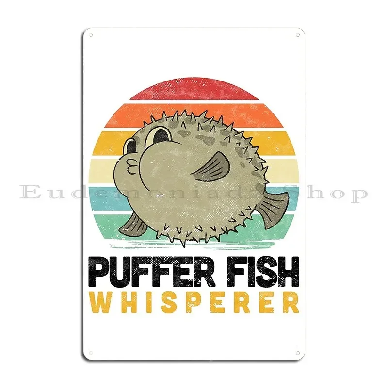 Puffer Fish Whisperer Aquarium Fish Breeder Saying Madgrfx Metal Plaque Poster Bar Wall Decor Custom Garage Tin Sign Poster