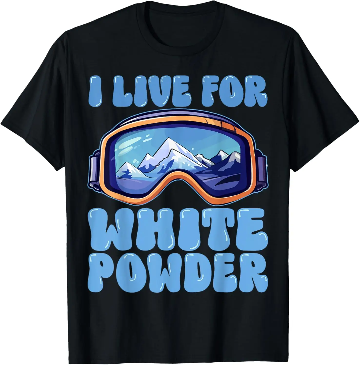 I Live For White Powder Retro Ski Snowboard Goggles 80s 90s T-Shirt