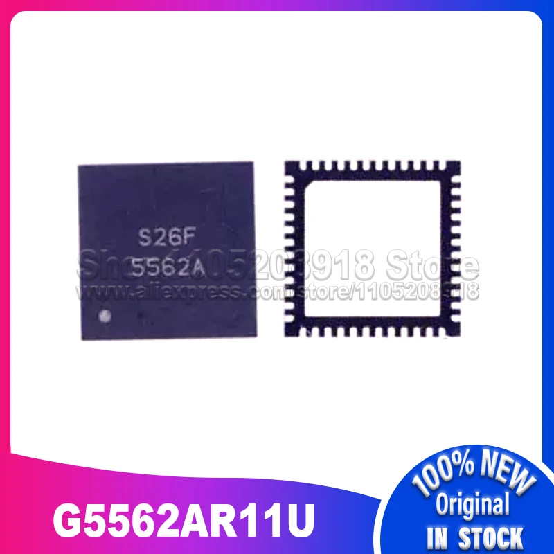 

5 ~ 20 шт./лот G5562A G5562AR11U QFN48 100% новый спотовый запас