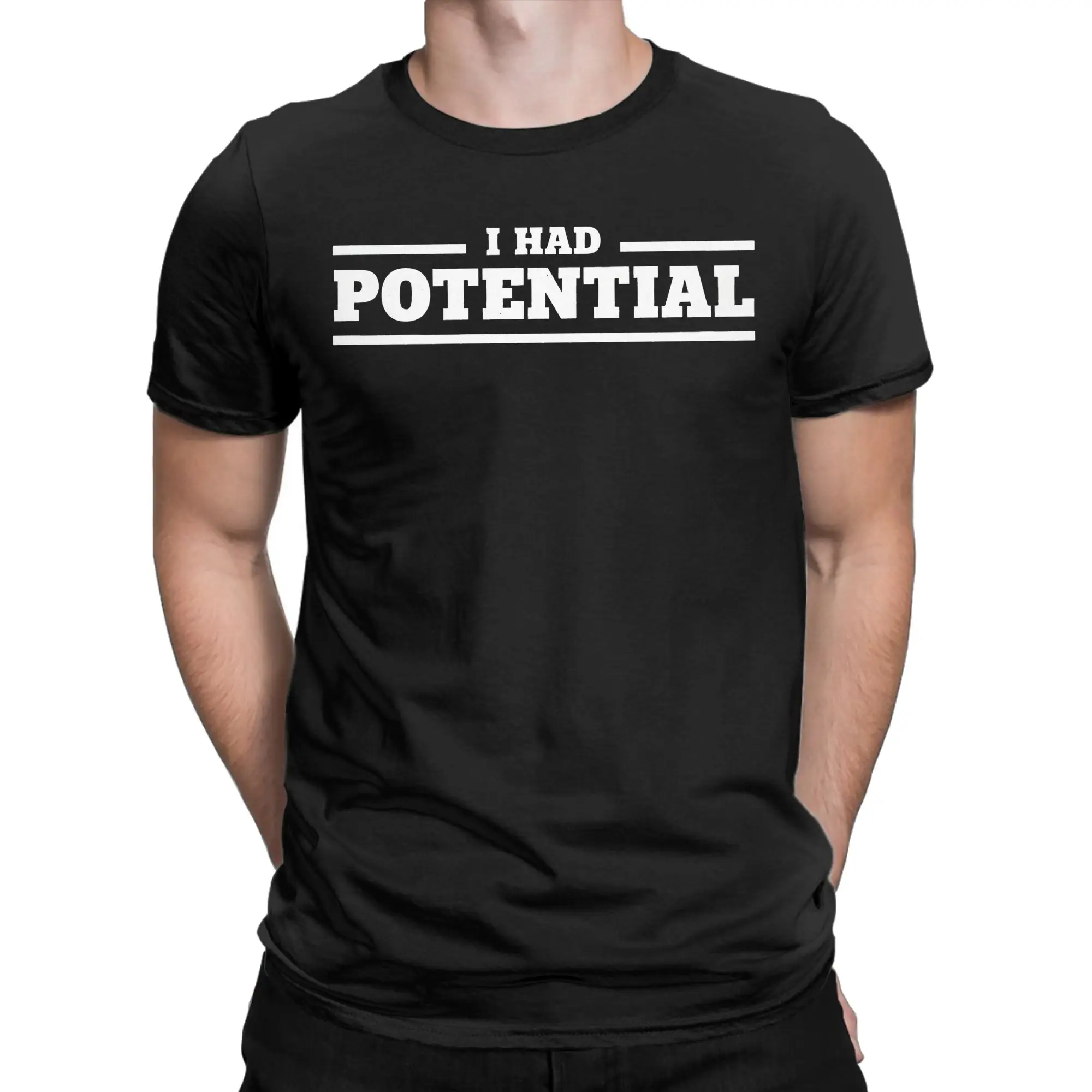 Men I Had Potential T Shirts  Cotton Clothes Summer Vintage Short Sleeve T Shirt O Neck Hipster Printed Tee Shirt Large Size