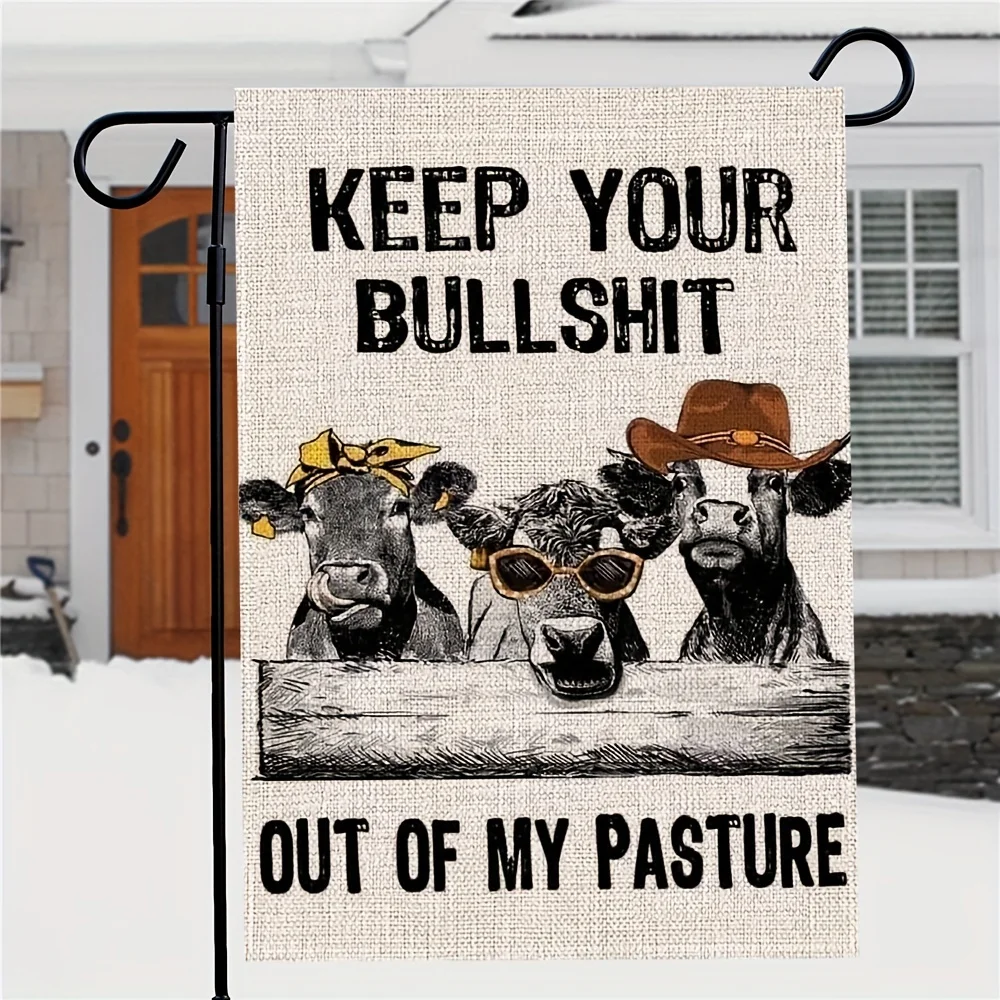 1pc Farmhouse Linen Burlap Garden Flag - Keep Your Bullshit Out of My Pasture - 12x18 InchMultipurpose Outdoor Yard Lawn Decoration - No Electricity Required (ONLY FLAG)
