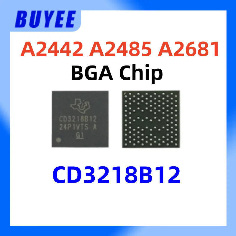 

Original CD3218B12 A2442 A2485 A2681 BGA Chip For MacBook Interface Power IC BGA Chipset CD3218B12 2021 2022 Year