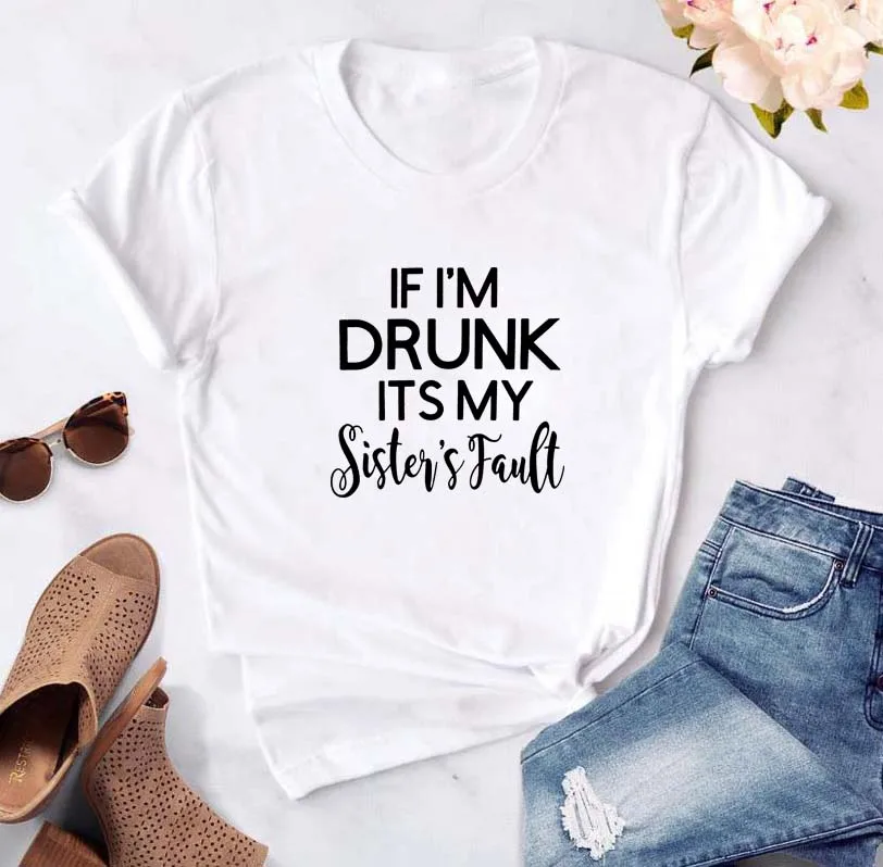 Femme Short Sleeve Women Cotton T Shirt Top Harajuku T-shirt Femme IF I'M DRUNK Stylish T Shirt for Women Summer O-neck T Shirt