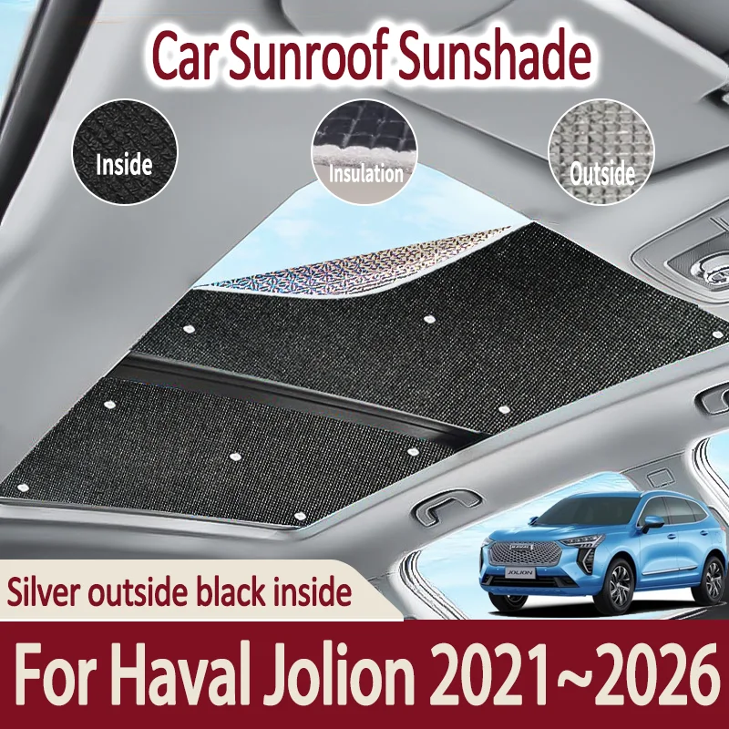 

Car Sunroof Sunshades For Haval Jolion 2021~2026 2022 2024 2025 Auto Skylight Roof Sunscreen Heat Insulation Anti-UV Accessories