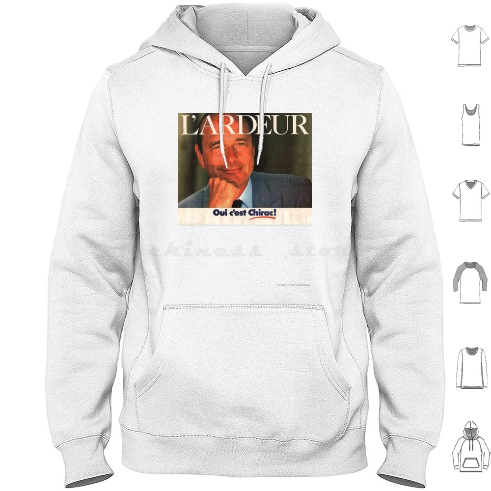 The Chirac Campaign Hoodie cotton Long Sleeve Jacques Chirac Policy Chirac La France French Touch French Spirit Funny