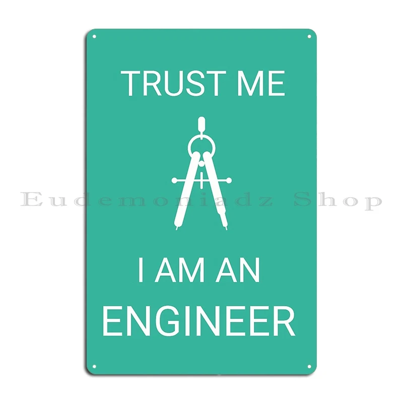 Engineer Trust Me I Am An Engineer Metal Sign Party Home Vintage Personalized Funny Tin Sign Poster