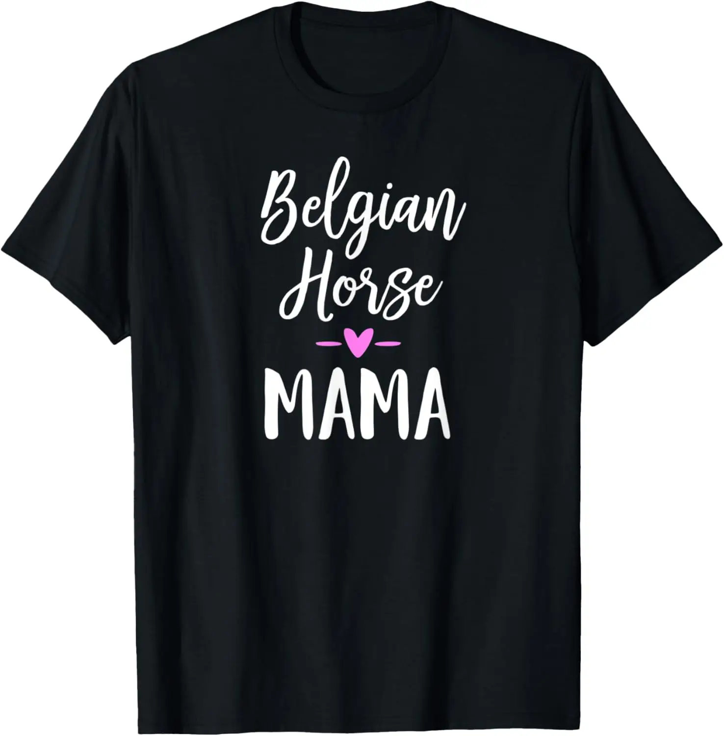 Regalo de borrador de caballo para mujer - Camiseta de mamá de caballo belga