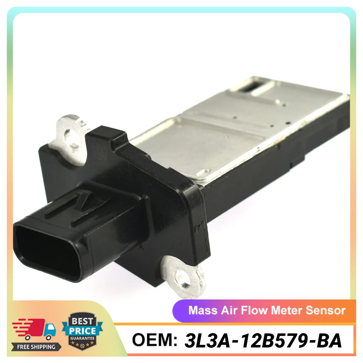 Mass Air Flow Sensor 3L3Z-12B579-BA For Ford Lincoln Mercury E150 Escape Explorer MKT MKS MKX B2300 B3000 Grand Marquis Milan Sa