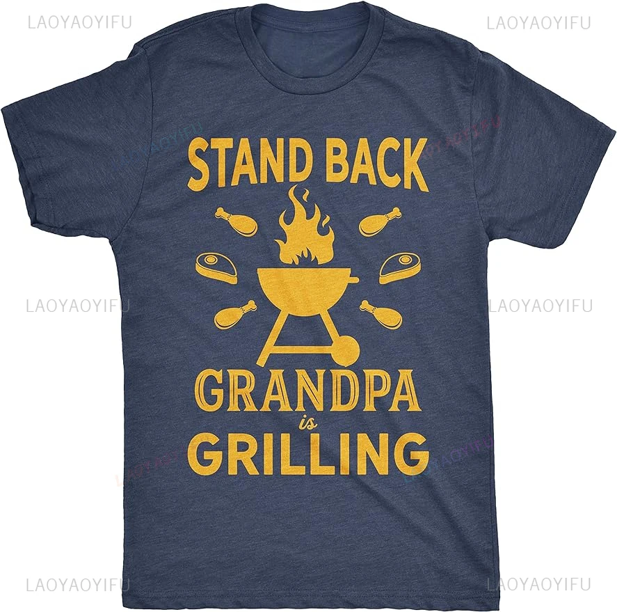 Mens Stand Back Grandpa Is Grilling Graphic T Shirts Funny Fathers Day BBQ Tee for Guys High Quality Cotton T-shirt Outdoors