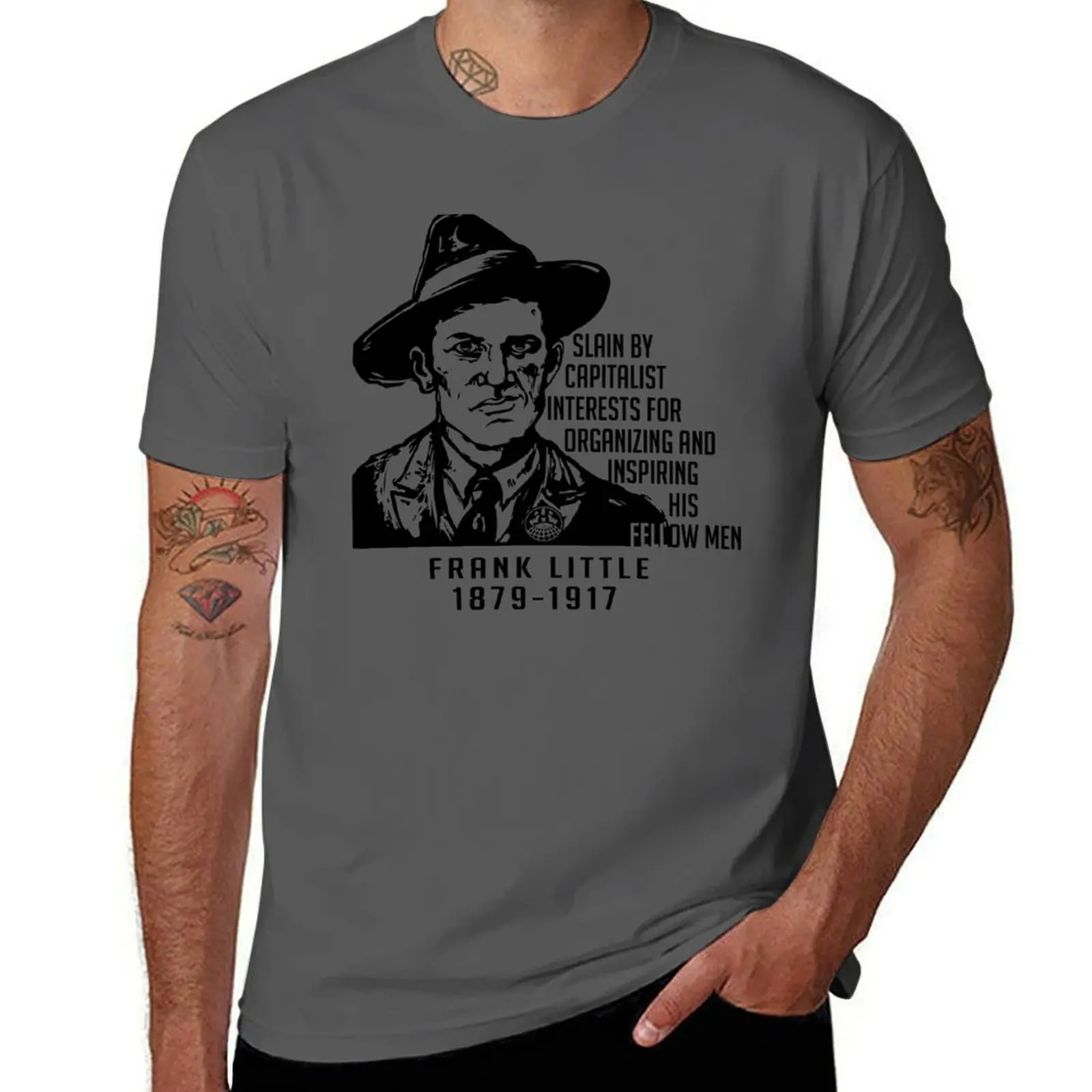 

Frank Little Quote - Hero of the Labor Movement and IWW (Wobblies) T-Shirt anime clothes oversized mens plain t shirts