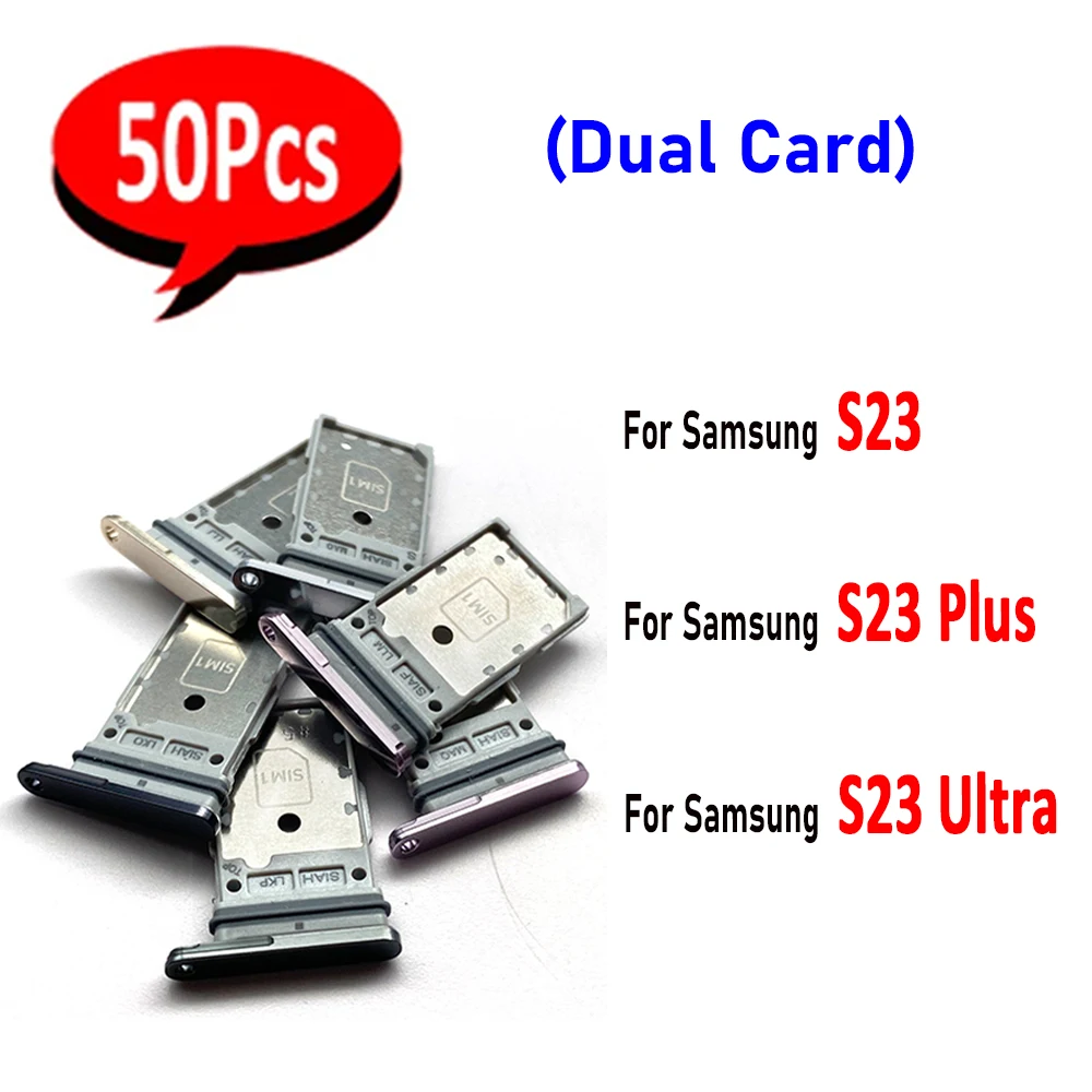 50Pcs，Dual Card For Samsung S23 / S23 Plus / S23 Ultra SIM Card Tray chip slot drawer Socket Holder Replacement Parts