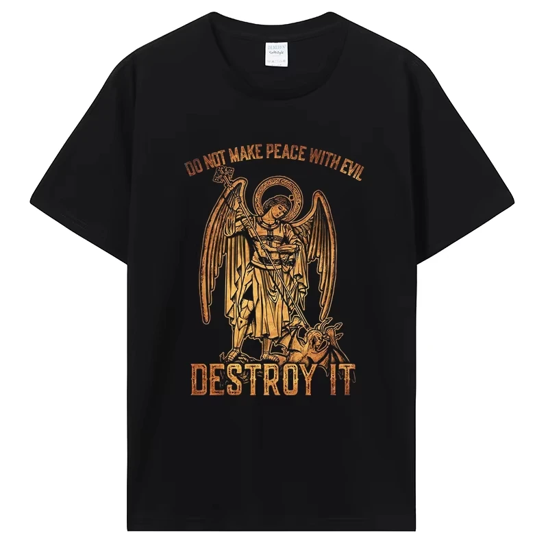 Do Not Make Peace With Evil Destroy It Archangel Saint Michael T-shirt Summer Cotton O-Neck Mens Tsh