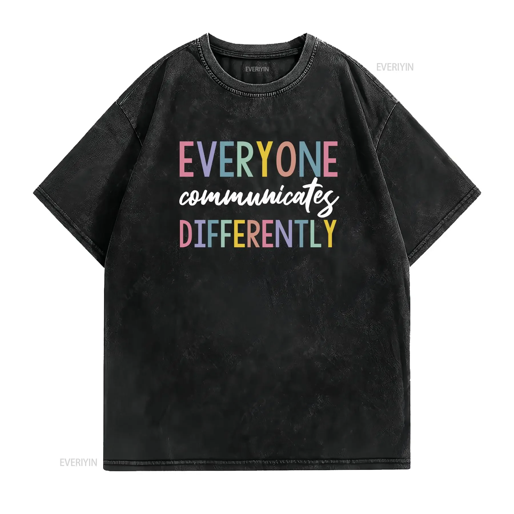 Everyone Communicate Differently T Shirt Autism SupporT Aware For vintage Washed Versatile Stretched Stylish Casual vintage
