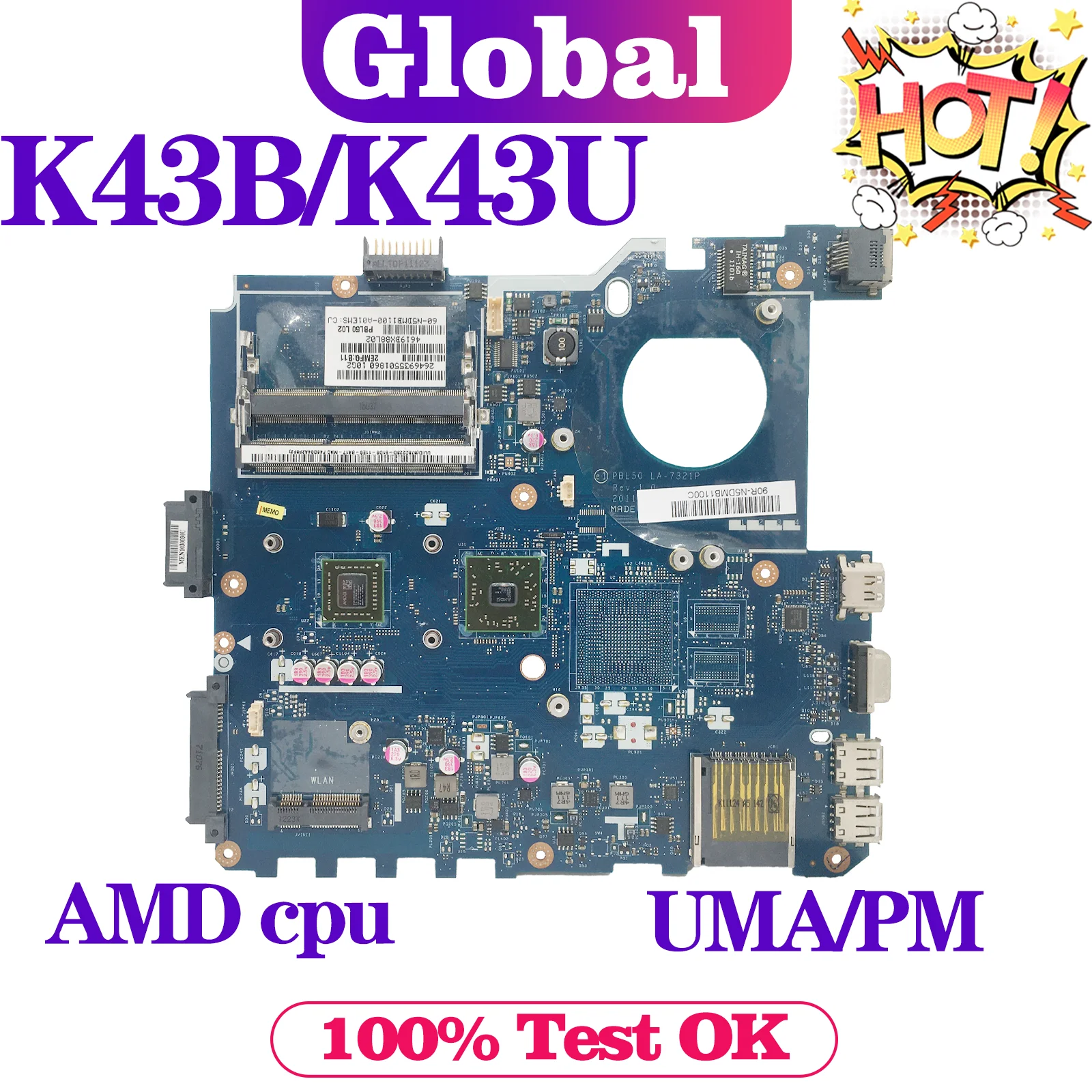 

Notebook LA-7321P Mainboard For X43U K43U X43B K43BY K43BR X43BR K43B Laptop Motherboard AMD CPU UMA/PM DDR3 MAIN BOARD