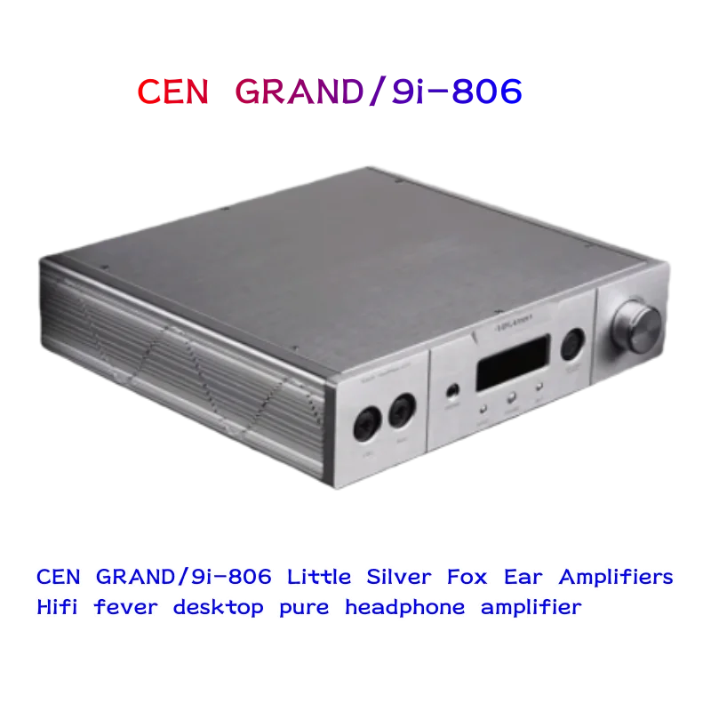 

CEN GRAND/9i-806 Little Silver Fox Ear Amplifiers HIFi Fever Desktop Pure Earphone Amplifiers Original and Authentic