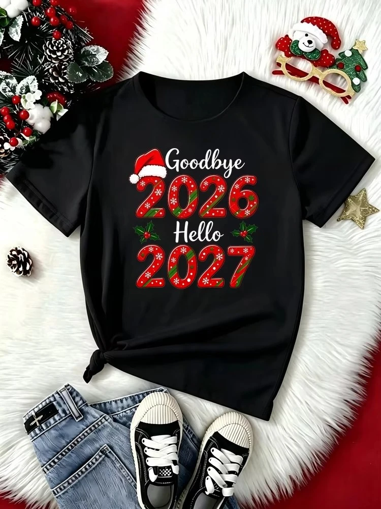 Goodbye 2026 Hello 2027 Fashion Letter Printed Happy New Year Women Tshirt Casual Short Sleeve Female Tee Clothes Cheap Clothes