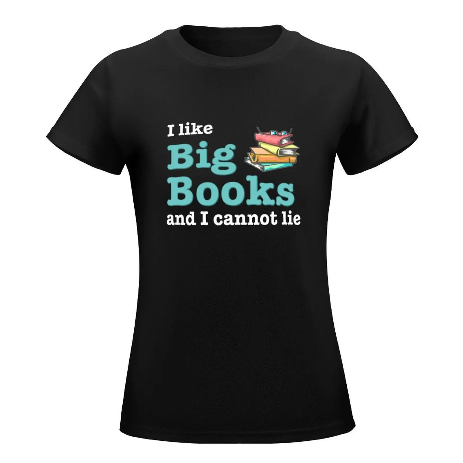 I like big books and I cannot lie with dark background T-Shirt oversized summer clothes sweat womans clothing