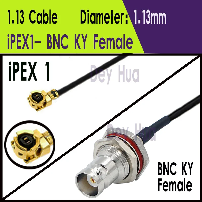 IPEX1 To BNC KY Female IPEX4 To BNC KY Female  RF coaxial RG178 1.13 0.81 RF jumper pigtail cable