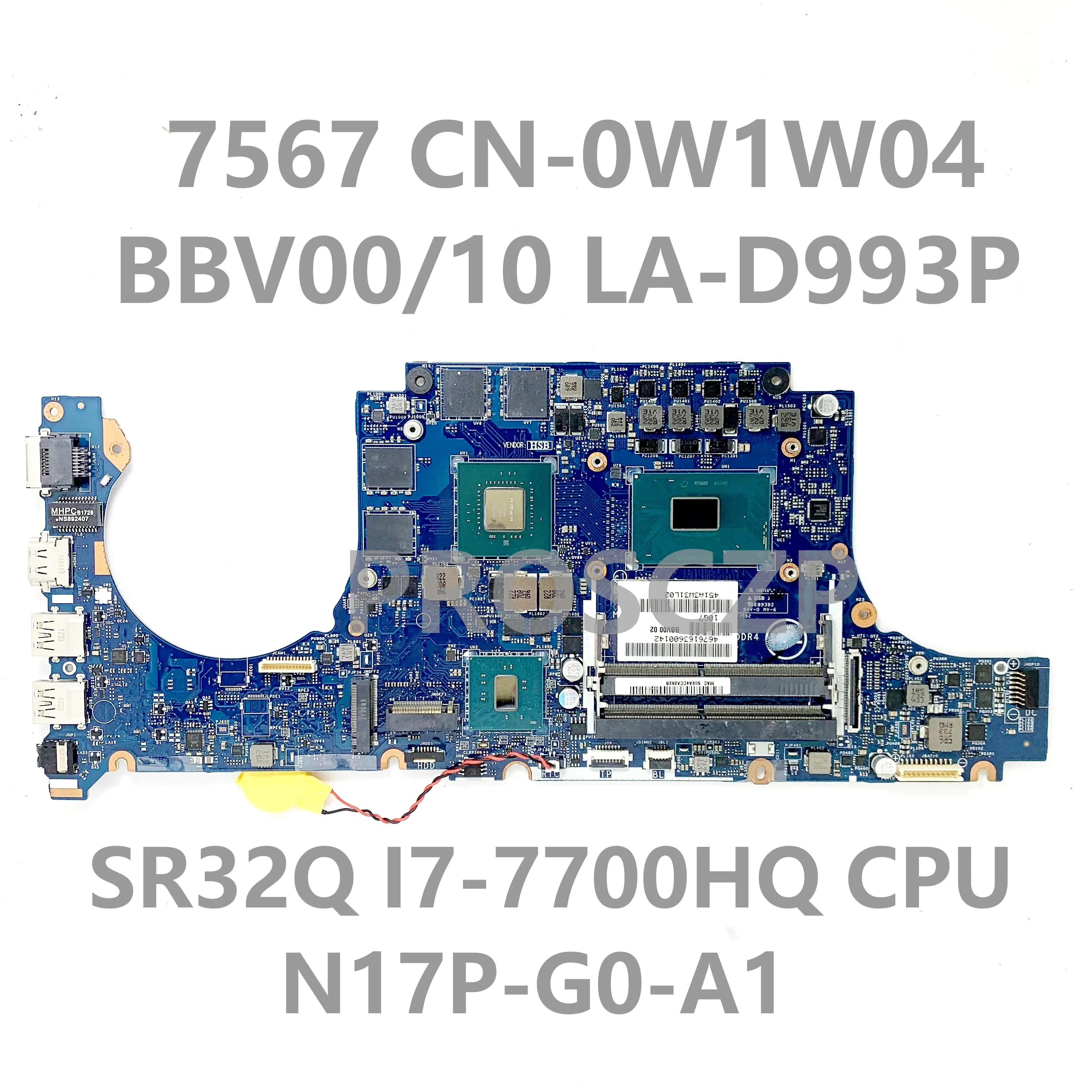 W1W04 0W1W04 CN-0W1W04 BBV00/10 LA-D993P Mainboard Dành Cho Dành Cho Laptop Dell 15 7567 Bo Mạch Chủ W/ I7-7700HQ CPU N17P-G0-A1 100% thử Nghiệm OK