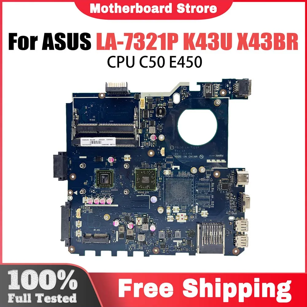 

K43U LA-7321P Mainboard For Asus X43B X43U K43U X43BR K43BR PBL50 Laptop Motherboard C50 E450 CPU 100% Tested Working