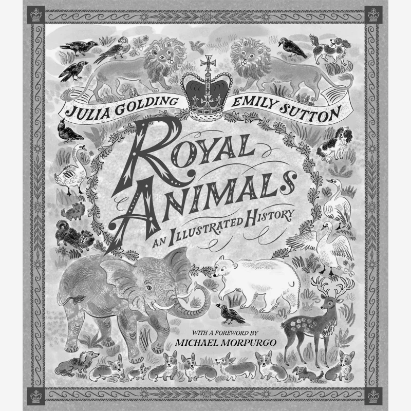 Emily SuttonRoyal Animals Emily Sutton Macmillan UK 9781529070354 Book