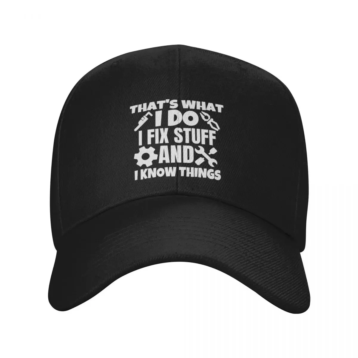 That's what I do. I fix stuff and I know things Baseball Cap Brand Man cap designer cap Women Hats Men's