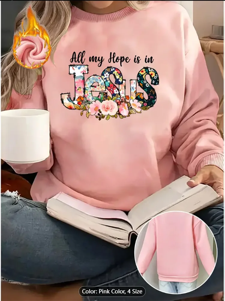 

Женская толстовка с цветочным принтом и надписями Иисуса, повседневный пуловер на флисовой подкладке большого размера, топ для религиозных верующих, чистый хлопок