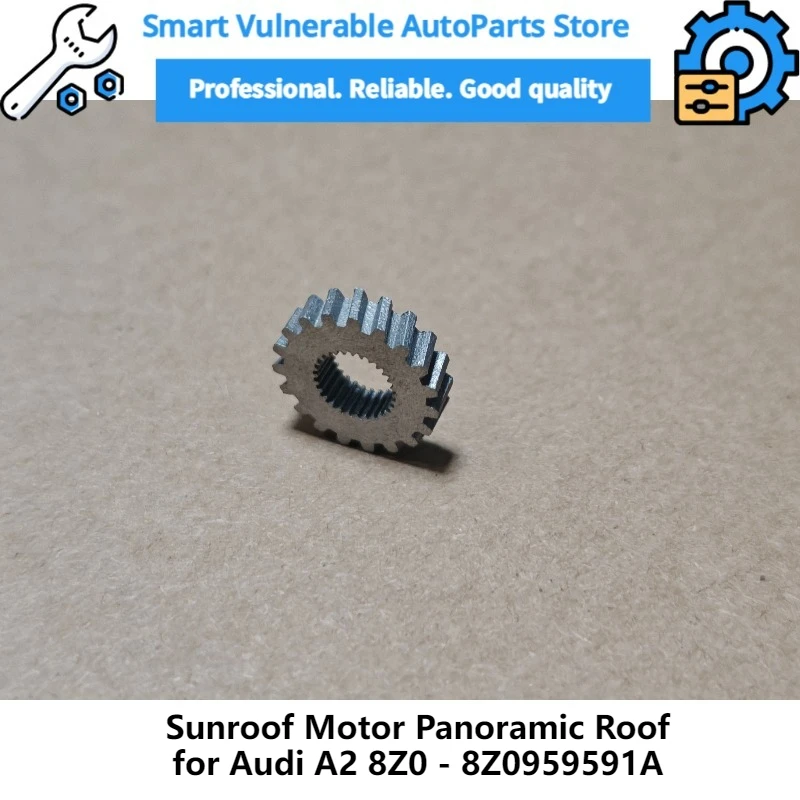 A Replacement Gear Sunroof Motor Panoramic Roof Sliding Roof Motor Gear for Audi A2 8Z0 8Z0959591A High strength mold steel
