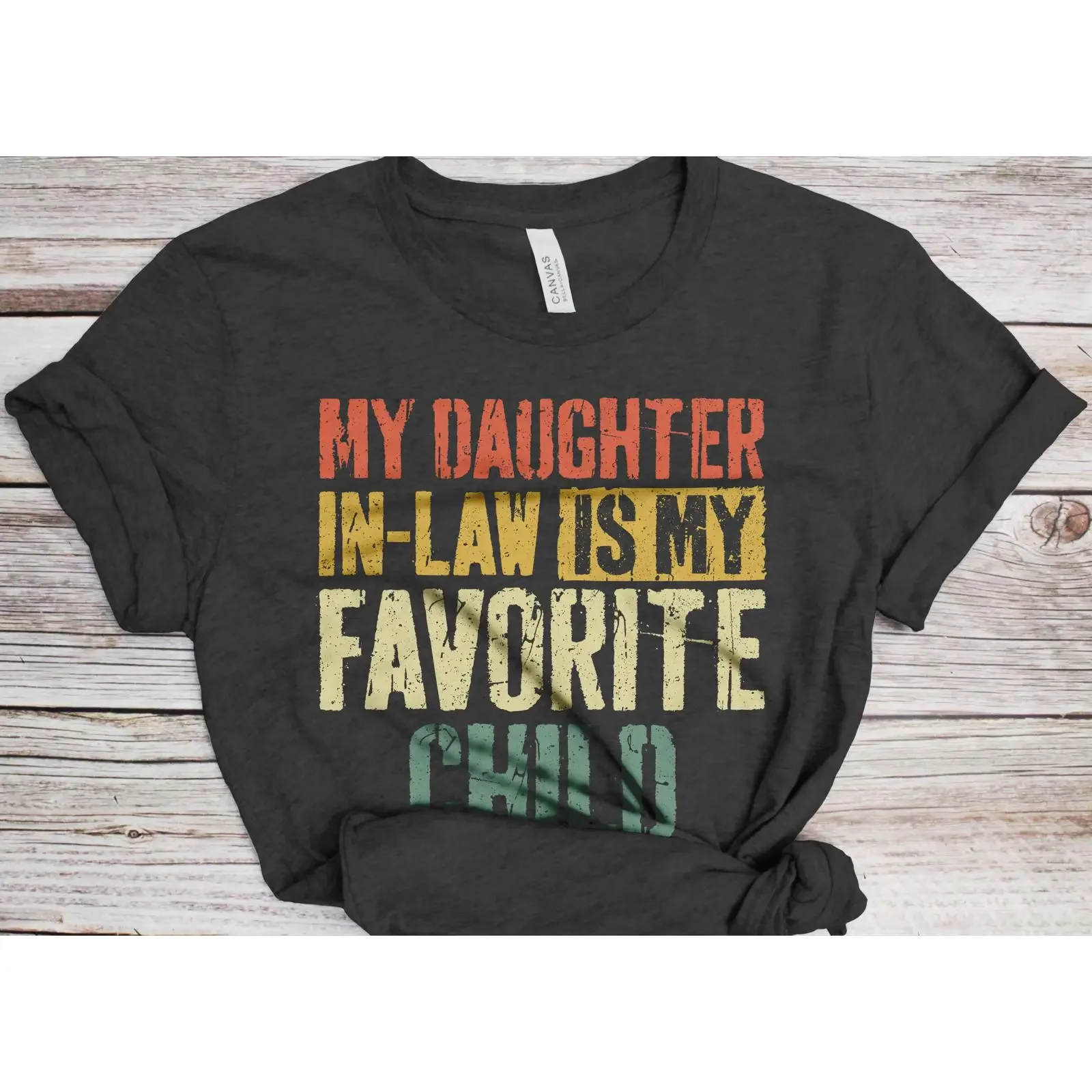 Vintage My Daughter In Law Is Favorite Child T Shirt Funny Father for Father's Day vintage Washed Casual Top For Everyday Wear