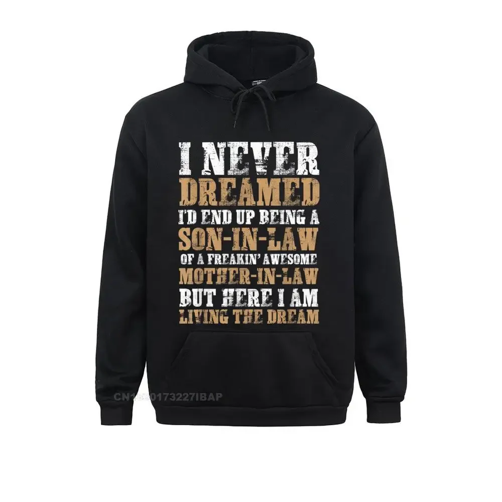 

Proud son-in-law of a freaking awesome mother-in-law Hoodie Male Sweatshirts Fitness Hoodies Latest Fashionable Sportswears