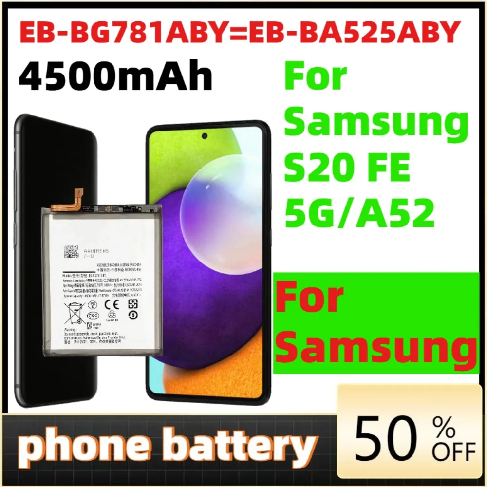 

EB-BG781ABY/EB-BA525ABY 4500mAh Replacement Battery For Samsung Galaxy S20 FE 5G SM-G781 A52 SM-A526/DS Batteries