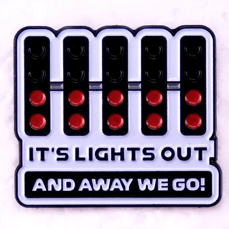 It's Lights Out and Away We Go Hard Enamel Pin Racing Race Car Competition Brooch Jewelry Badge