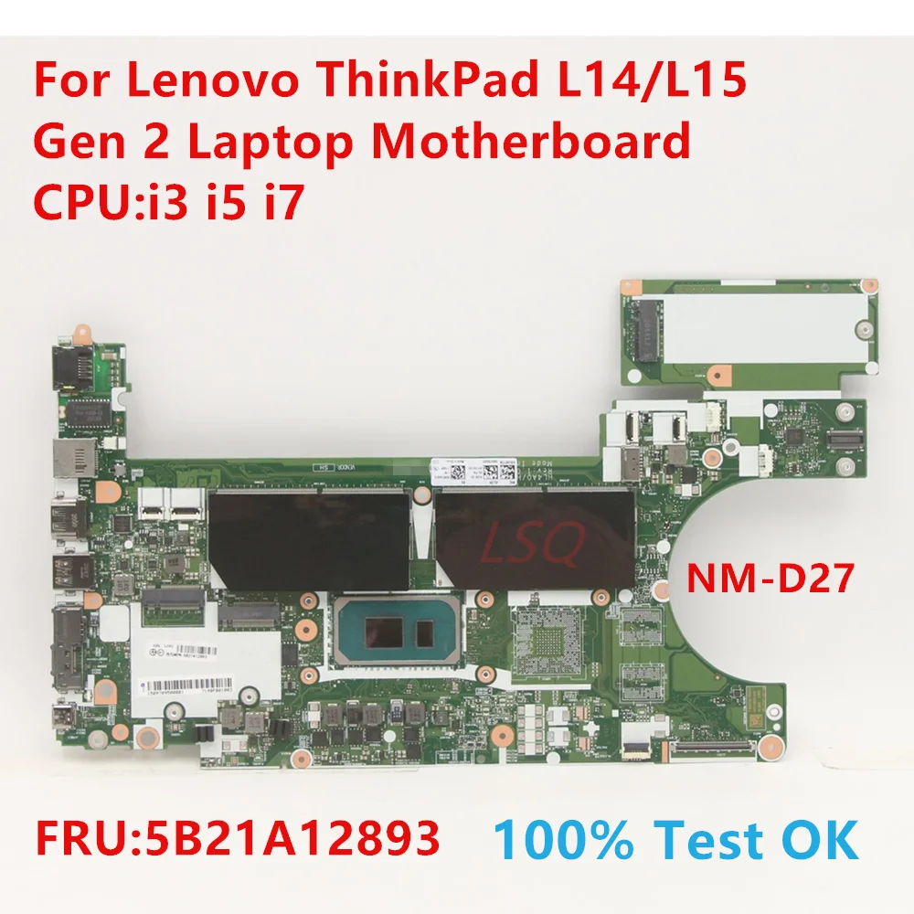 

NM-D27 для Lenovo ThinkPad L14/L15 Gen 2 материнская плата для ноутбука с процессором: i3 i5 i7 FRU:5B21A12893 100% ТЕСТ ОК