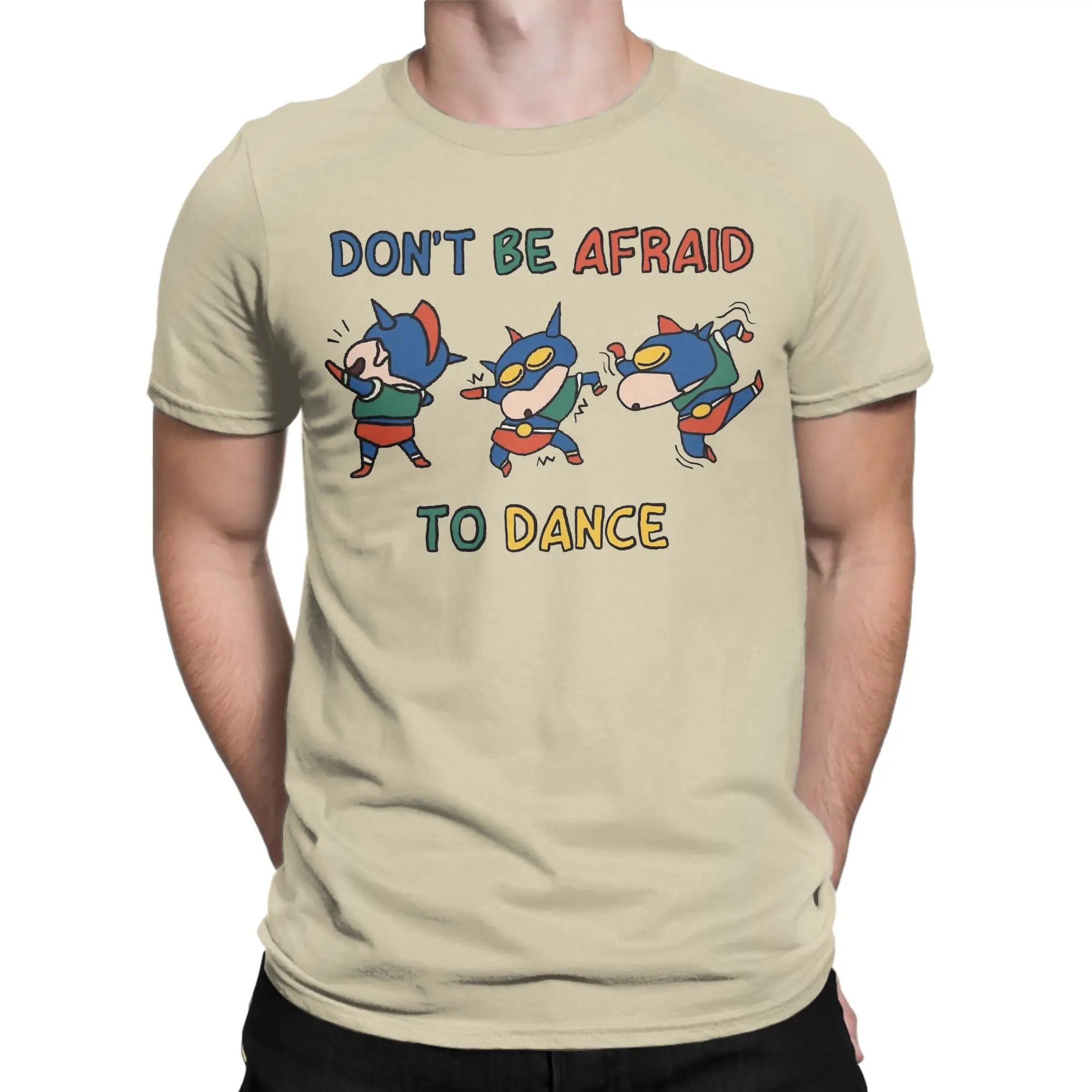 Men Don't Be Afraid To Dance Crayons Shin-chans T Shirt 100% Cotton Clothes Short Sleeve Round Neck Tees Gift Idea T-Shirt