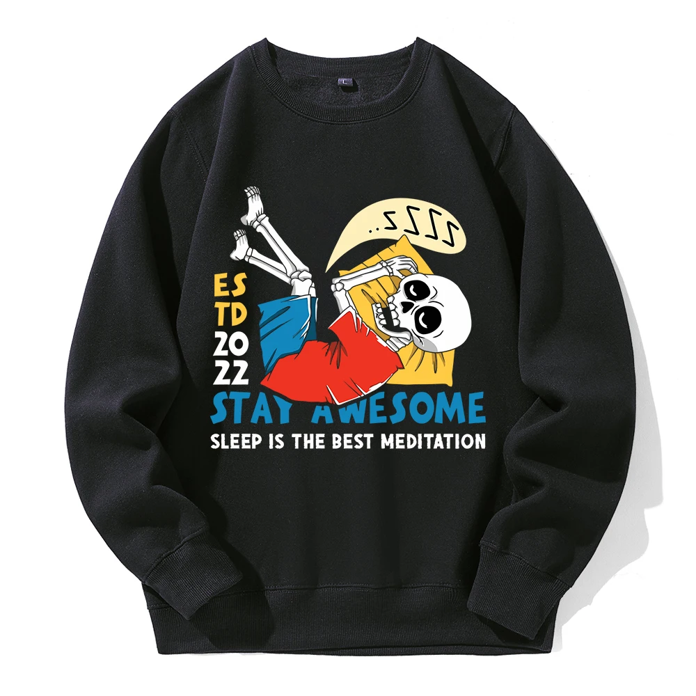 Stay Awesome Sleep Is The Best Meditation Men Hooded Loose Fleece Tracksuit Sports Street Fashion Hoody Casual All Match Hoodies