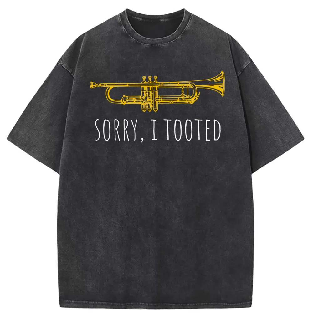 

Sorry I Tooted Men Unisex Funny T-shirts Vintage Cotton Long Sleeve Tee Shirt Man Printed Washed Sweatshirts Musician Gifts Tops