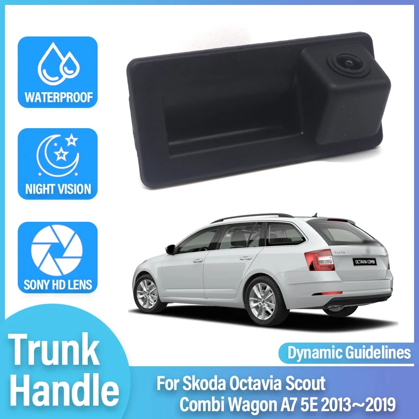 

HD backup camera rear Instead of Original Factory Trunk Handle Camera For Skoda Octavia Scout Combi Wagon A7 5E 2013~2018 2019