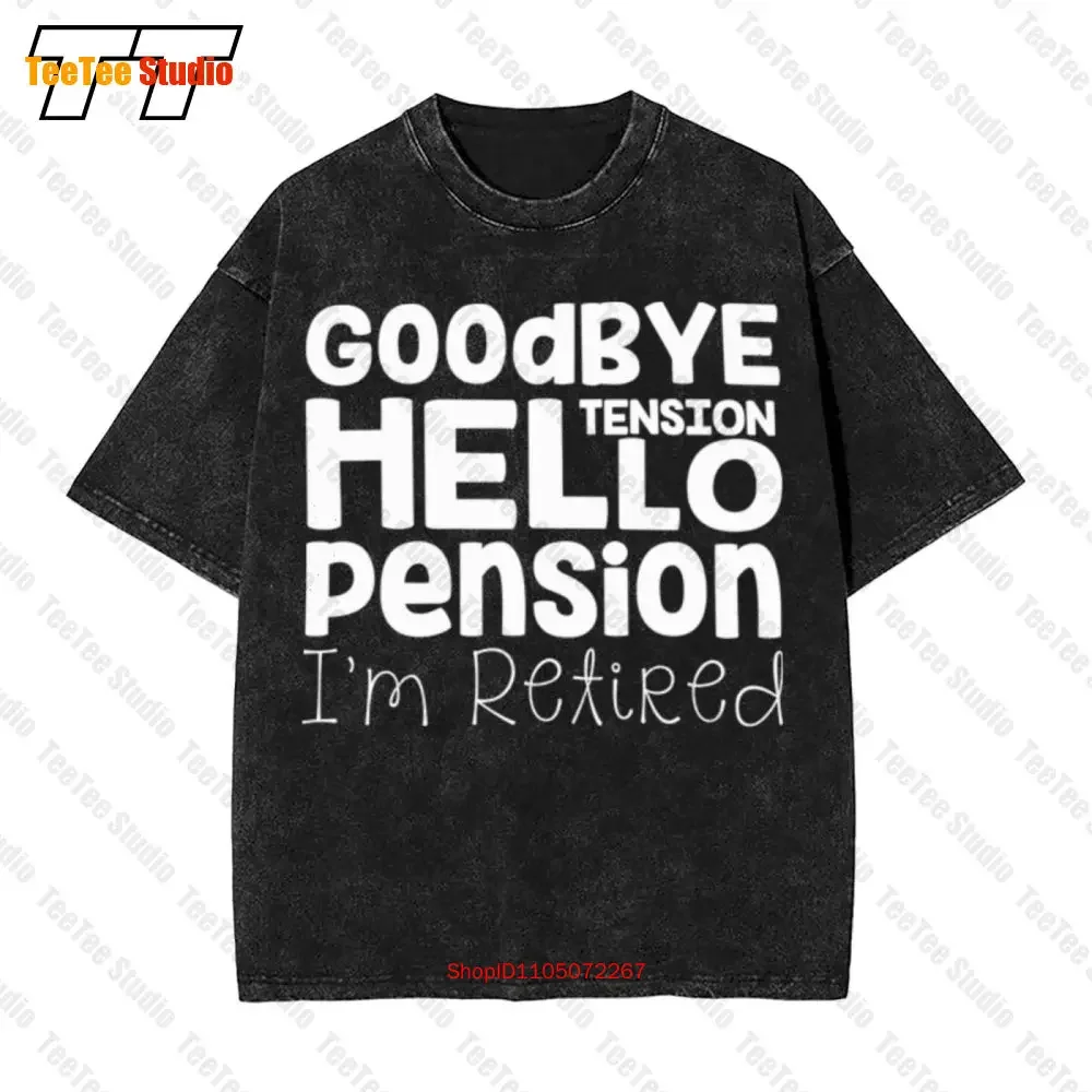 Goodbye Tension Hello Pension Im Retired Leaving  Oversized T-Shirt WUG8