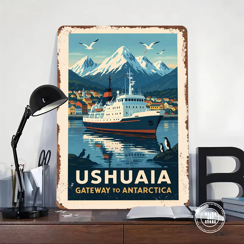 Ushuaia Gateway to Antarctica Printing Poster Customized Retro Wall Art Vintage Metal Signs for Mancave Room Accessories House