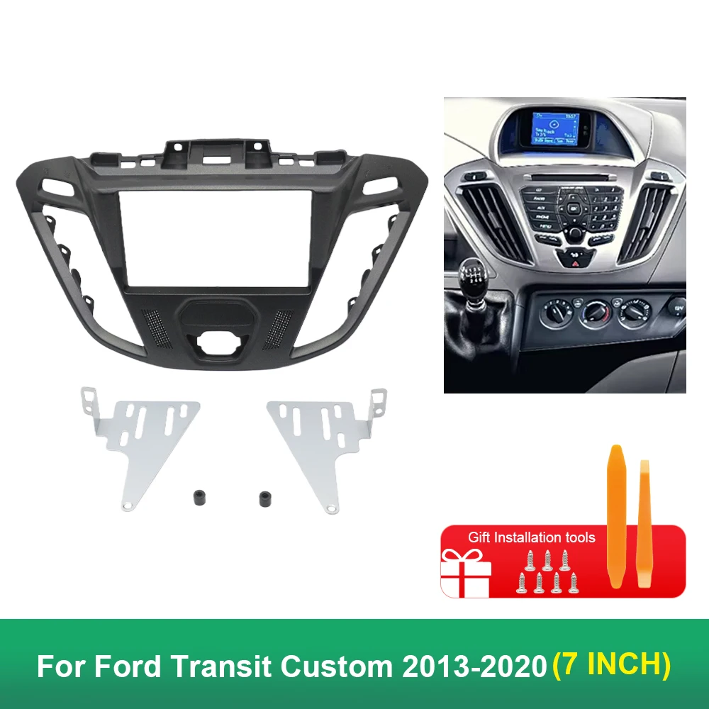 

7 inch 17.78cm Car Radio Fascia For Ford Transit Custom 2013-2020 Stereo Frame Panel Mounting Dash Installation Bezel Trim Kit