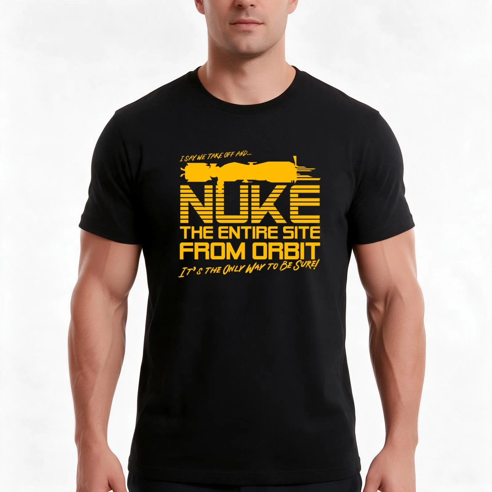 I Say We Nuke the Entire Site From Orbit T-Shirt Summer Casual Cotton Tee Oversized Streetwear Tops Vintage Graphic Print