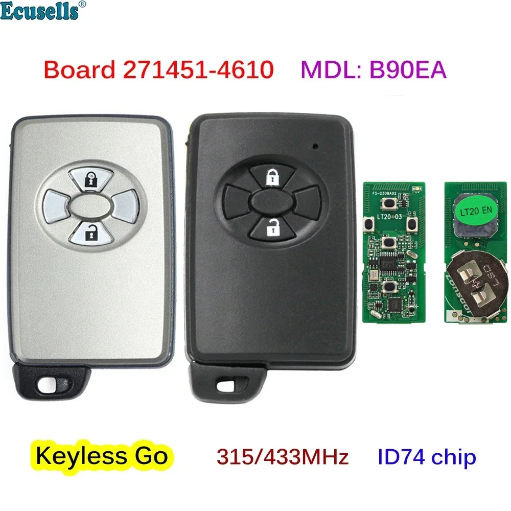 

2 Button Smart Remote Car Key Fob 315MHZ 433MHz ID74 Chip for Toyota RAV4 Reiz Model B90EA Board: 271451-4610