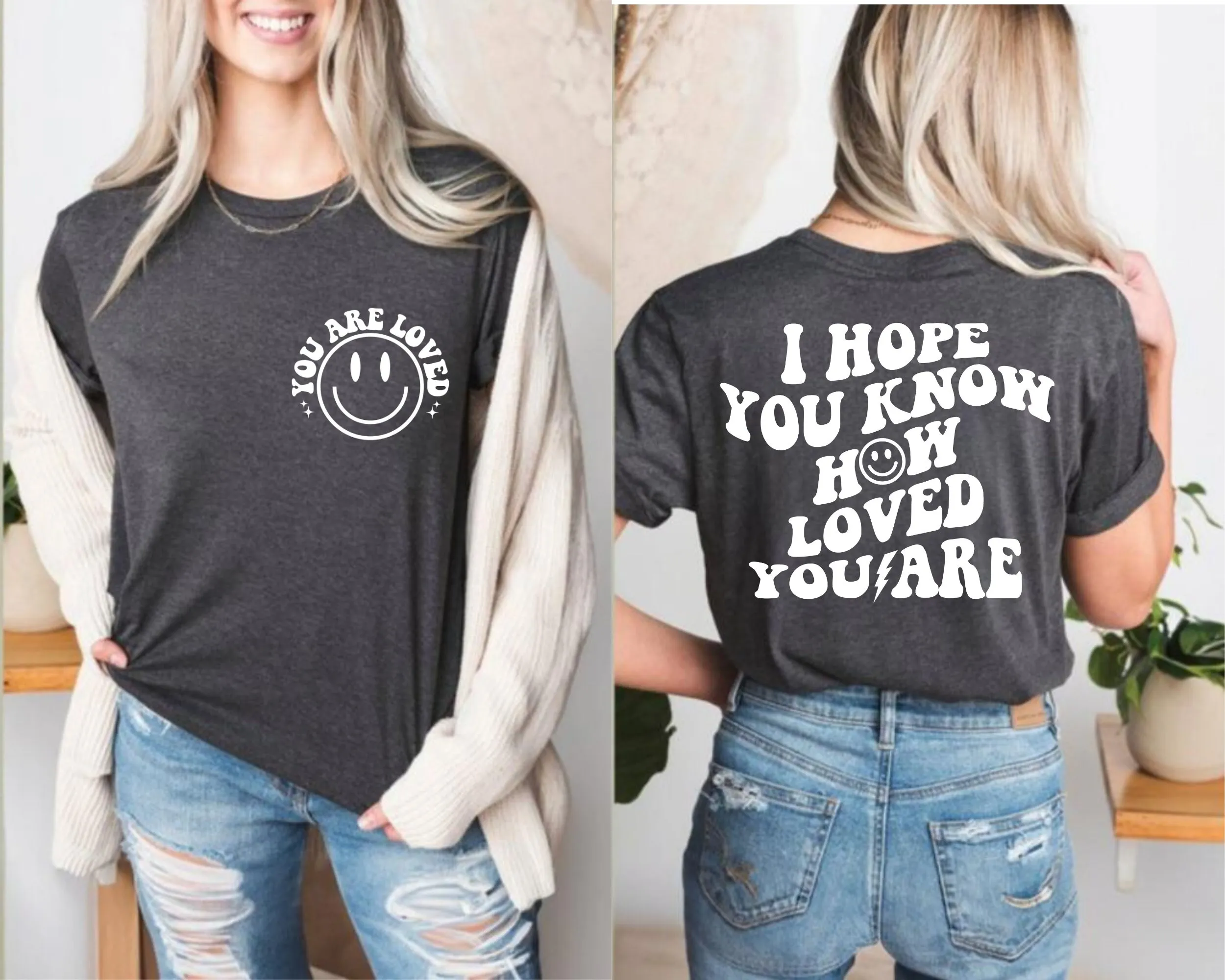 

I Hope You Know How Loved Are T Shirt Faith Religious Bible Verse Inspirational Positive