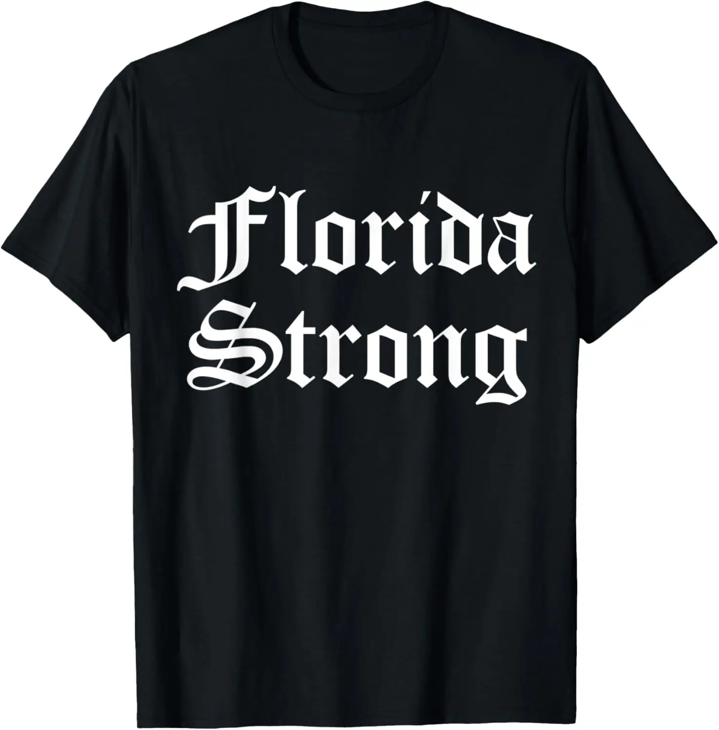 Florida Strong English Old Gothic Script Type T-Shirt