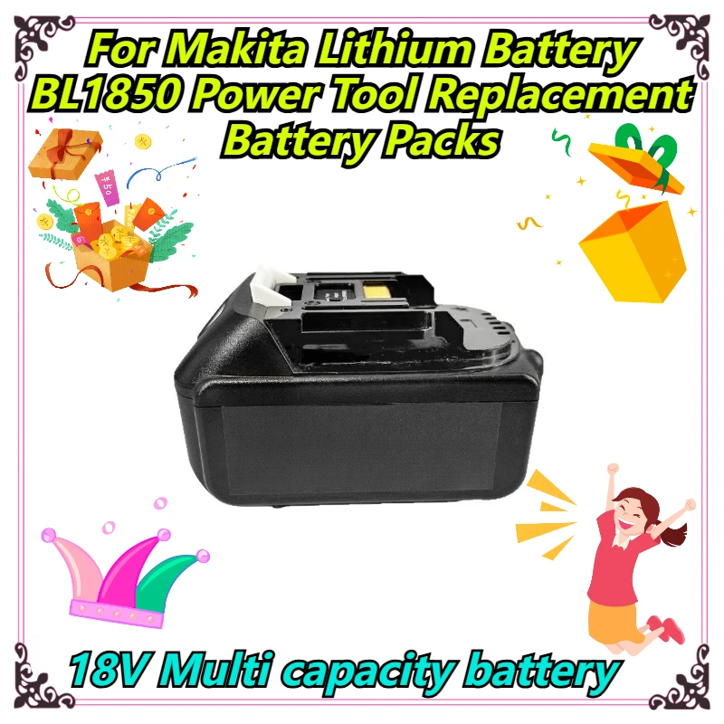

18V Multi capacity battery For Makita Lithium Battery BL1850 Power Tool Replacement Battery Packs