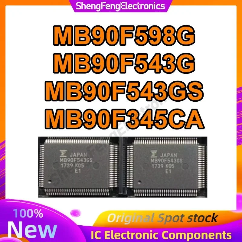 

MB90F598G MB90F543G MB90F543GS MB90F345CA QFP100 IC Chip 100% New Original in stock