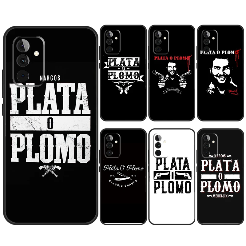 Plata O Plomo Narcos Pablo Escobar Case For Samsung Galaxy A33 A53 A13 A12 A32 A52 A14 A34 A54 A15 A25 A35 A55 A71 A51 Coque