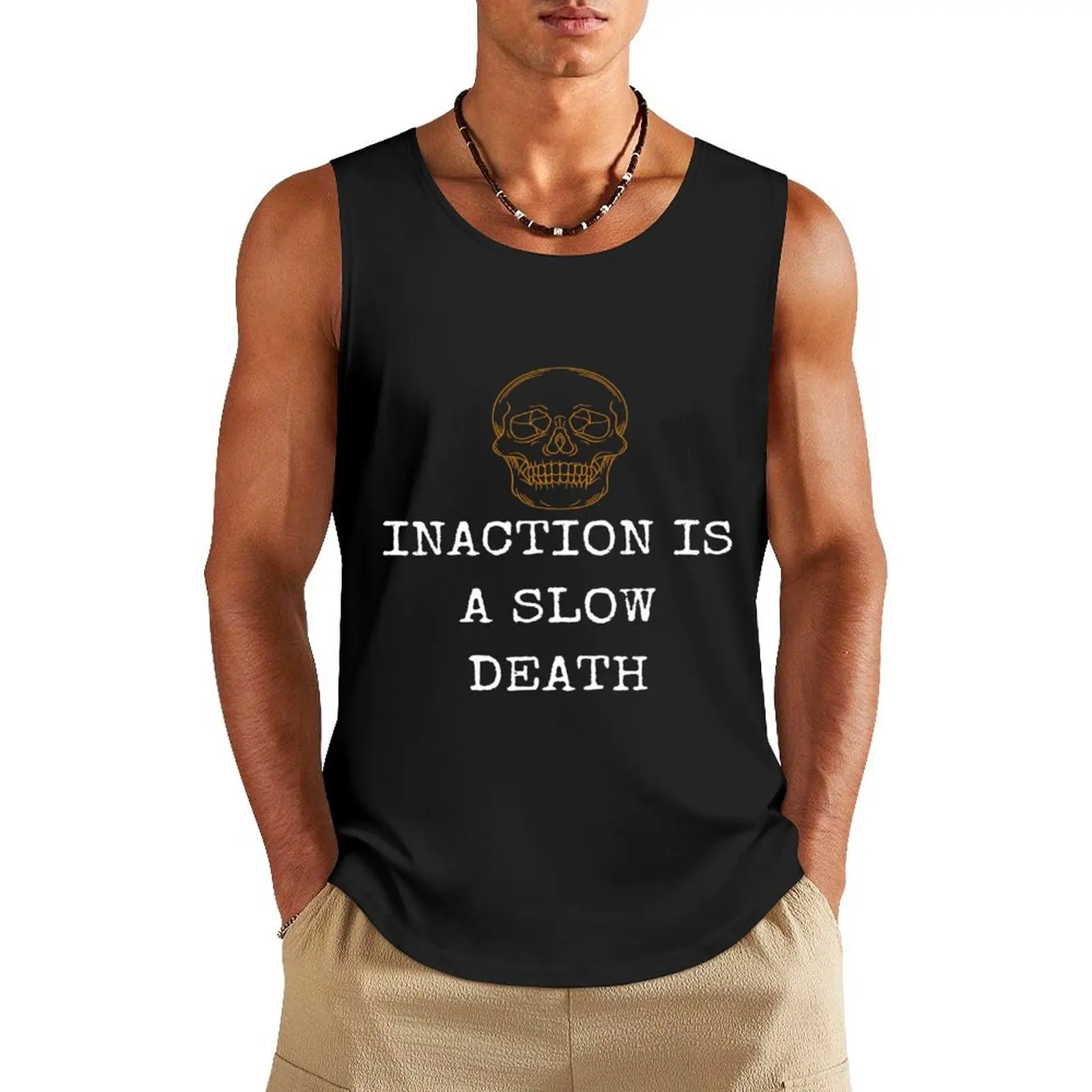 INACTION IS A SLOW DEATH Tank Top Sports shirt man vest for men t-shirt gym man gym accessories men