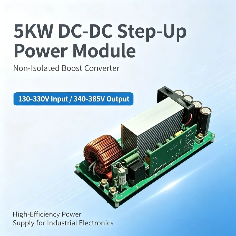 5KW DC‑DC Step‑Up Power Module, Non‑Isolated Boost Converter, 130‑330V Input 340‑385V Output, High‑Efficiency Power Supply