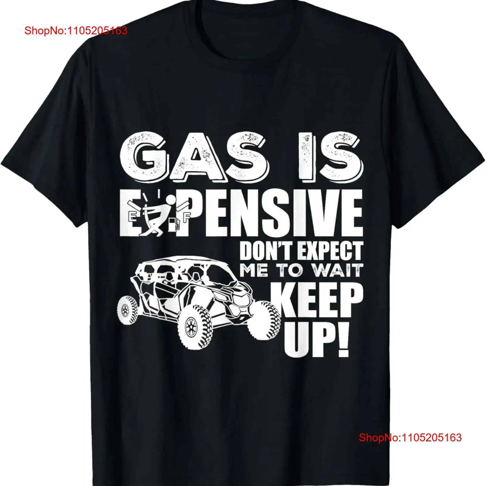 

SXS UTV Gas Is Expensive Don't Expect Me To Wait Fun Ride Футболка винтажный стильный топ для повседневной носки унисекс